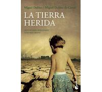 La Tierra herida: ¿Qué mundo heredarán nuestros hijos? (Divulgación)