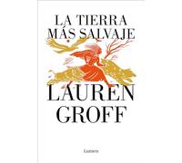 Lauren Groff – La tierra más salvaje – Tapa blanda – Edition Lumen (Importación USA)