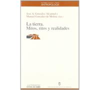 La Tierra. Mitos, Ritos Y Realidades (ANTROPOLOGÍA)