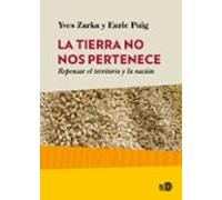 la tierra no nos pertenece: repensar el territorio y la nacion