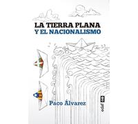 La Tierra plana y el nacionalismo (Edaf ensayo)