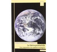 La tierra prometida: una respuesta a la cuestión ecológica (Astrolabio)