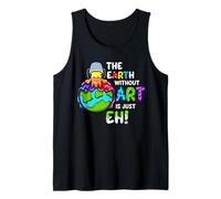 La Tierra Sin Arte Es Solo Eh Planeta Arte Día de la Tierra Camiseta sin Mangas