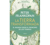 La Tierra transformada | Peter Frankopan