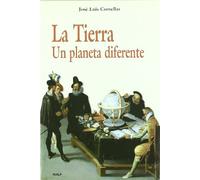 La Tierra. Un planeta diferente (Historia y Biografías)