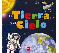 La Tierra y el cielo (Mis primeras enciplopedias temáticas)