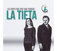 La Tieta - Els Anys Que Ens Van Trobar