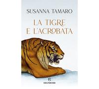 La tigre e l'acrobata