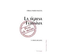 LA TIGRESA FEMINISTA: Y OTROS RELATOS (EDICIONES ESPECIALES)