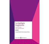 La tipologia linguistica. Unità e diversità nelle lingue del mondo (Studi superiori)