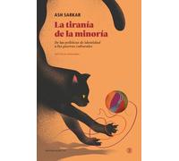 LA TIRANÍA DE LA MINORÍA: De las políticas de identidad a las guerras culturales (Serie General Universitaria)