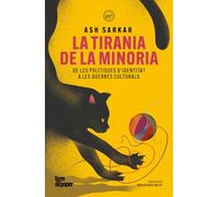 La tirania de la minoria: De les polítiques dindentitat a les guerres culturals (ASSAIG)