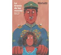 La tiranía de las moscas | Elaine Vilar Madruga