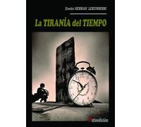 LA TIRANIA DEL TIEMPO | Eneko Herran Lekunberri