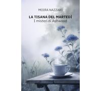 La tisana del martedì: I misteri di Ashwood
