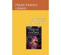 LA TISSEUSE DE COLÈRES: L'Entrelacement