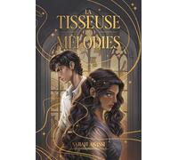 La Tisseuse de Mélodies: Tome 1