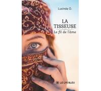La tisseuse: Le fil de l'âme