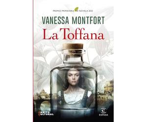 La Toffana: Premio Primavera de Novela 2025 (ESPASA NARRATIVA)