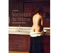 La toilette: Naissance de l'intime