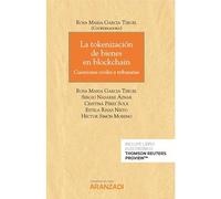 La tokenización de bienes en blockchain (Papel + e-book): Cuestiones civiles y tributarias (Monografía)