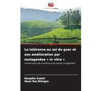 La tolérance au sel du guar et son amélioration par mutagenèse ' in vitro ': Amélioration de la tolérance au sel par mutagenèse
