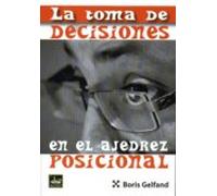 La Toma De Decisiones En El Ajedrez Posicional