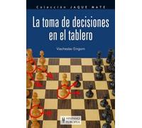 La toma de decisiones en el tablero (Jaque mate)