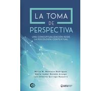 La toma de perspectiva: Una conceptualización desde la psicología contextual (Caligrama)