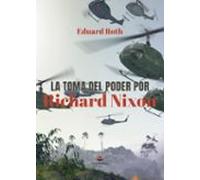 La toma del poder por Richard Nixon
