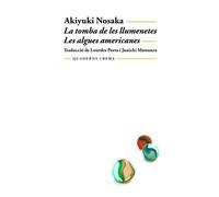 La tomba de les llumenetes. Les algues americanes | Akiyuki Nosaka, Lourdes Porta Fuentes