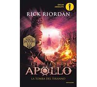 La tomba del tiranno. Le sfide di Apollo (Vol. 4) (Oscar absolute)