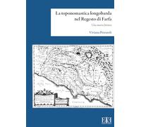 La toponomastica longobarda nel Regesto di Farfa. Una nuova lettura (Quaderni della Comunità Montana Sabina)