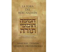 La Tora del Rebe Najman - Numeros/Deuteronomio - BaMidbar/Devarim: Ideas de Breslov sobre la lectura semanal de la Tora: Volume 3 (La Tor del rebe Najmn)