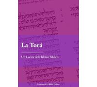 La Torá: Un Lector del Hebreo Bíblico
