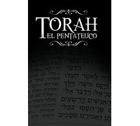 La Torah – El Pentateuco: Traducción basada en el Talmud, Midrash y fuentes judías clásicas
