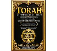 La Torah en Français et en Hébreu de Samuel Cahen , Édition Bilingue Intégrale en Texte Parallèle : Les Cinq Livres de Moïse :Texte Hébraïque Original ... Exode, Lévitique, Nombres et Deutéronome