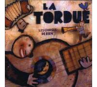 La Tordue - Les Choses De Rien
