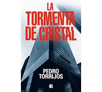La tormenta de cristal (La Trama) – Ediciones B