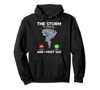 La tormenta está Llamando y Debo IR Tornado Chaser Storm Sudadera con Capucha
