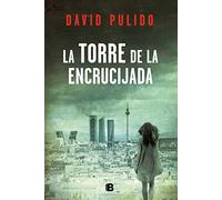 La torre de la encrucijada (La Trama) – Ediciones B