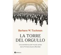 La torre del orgullo: Una semblanza del mundo antes de la Primera Guerra Mundial (HISTORIA)