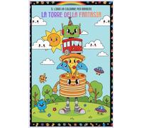 La Torre della fantasia: Libro da colorare per bambini