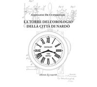 La torre dell'orologio della città di Nardò