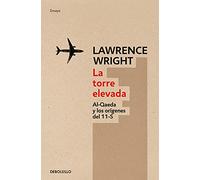 La torre elevada: Al-Qaeda y los orígenes del 11-S (Ensayo | Crónica)