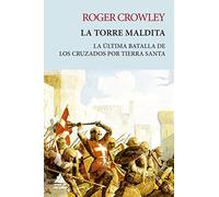 La torre Maldita: La última batalla de los cruzados por Tierra Santa: 31 (Ático Tempus)