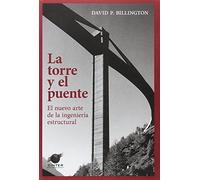 La torre y el puente: El nuevo arte de la ingeniería estructural: 3 (en castellano)