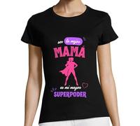 La Tostadora Camisetas Regalo Mujer Dia De La Madre - Camiseta Manga Corta Mujer - Diseños y Regalos Originales para Mujer - Camiseta Regalo Mama Abuela - La Mejor Mama Superpoder