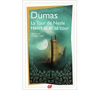 La Tour de Nesle: Précédé de Henri III et sa cour