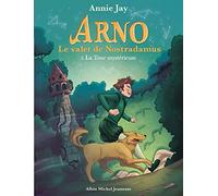 La tour mystérieuse: Arno, le valet de Nostradamus - tome 5